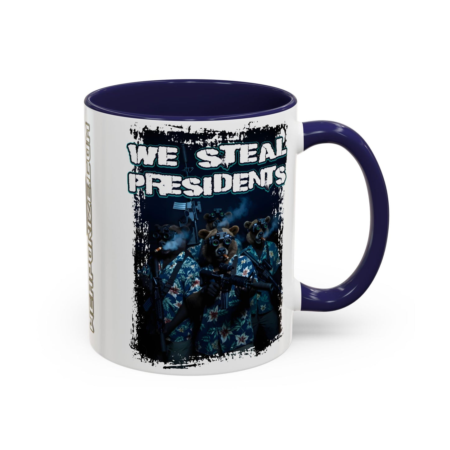 We Steal Presidents Accent Mug (11/15oz)