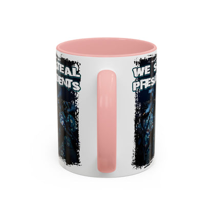 We Steal Presidents Accent Mug (11/15oz)