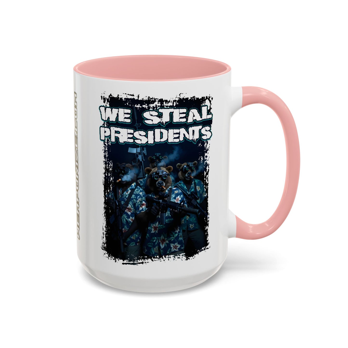 We Steal Presidents Accent Mug (11/15oz)