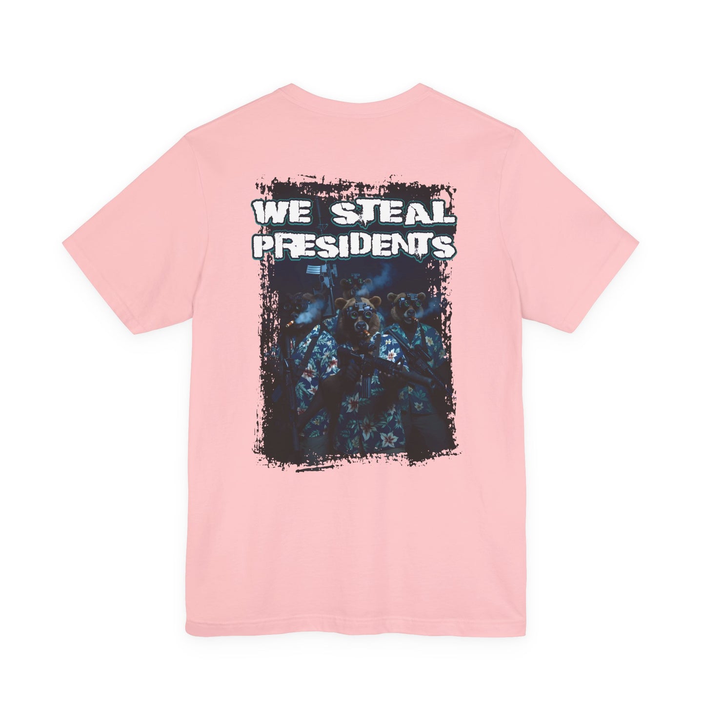 We Steal Presidents T-Shirt