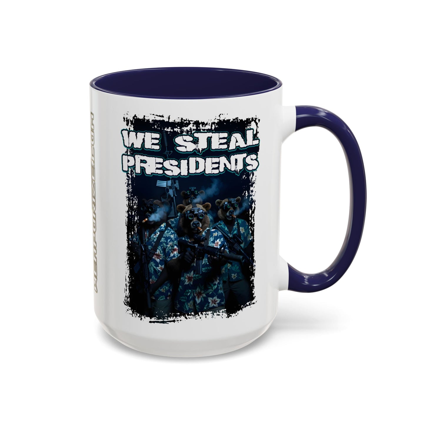 We Steal Presidents Accent Mug (11/15oz)
