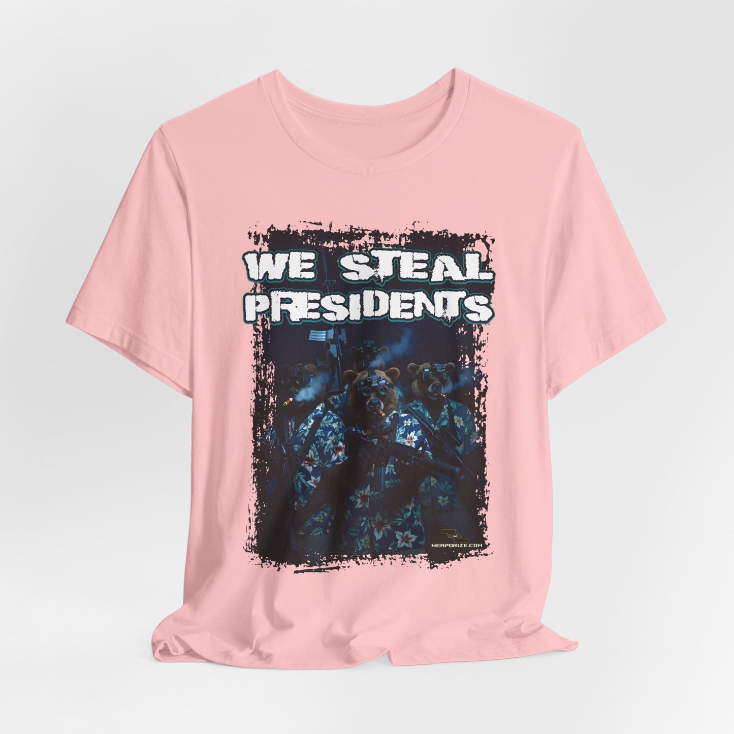We Steal Presidents T-Shirt (Front Facing)