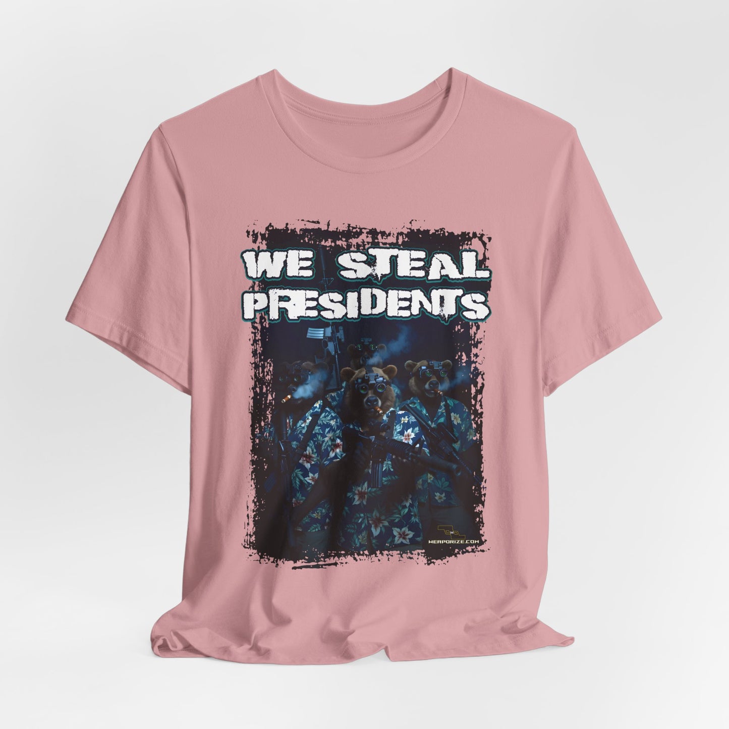 We Steal Presidents T-Shirt (Front Facing)
